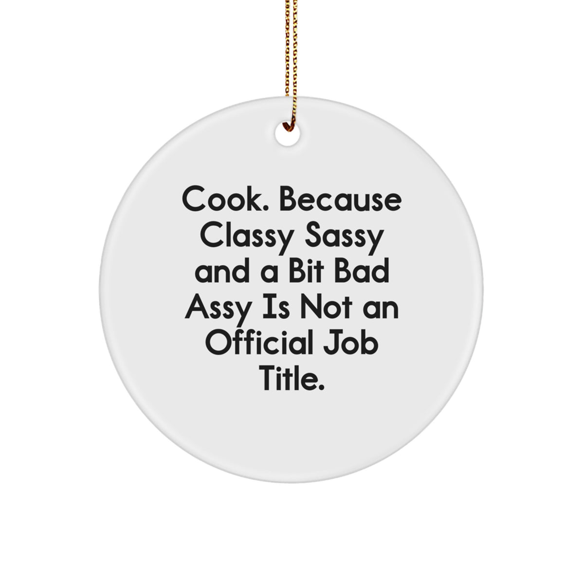 Circle Christmas Ornament Gift for Neighbors - Cook, Classy, Sassy & A - Image 1