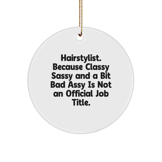 Funny Hairstylist Circle Ornament Gifts from Men to Women Friends Family at Christmas Unique - Image 1