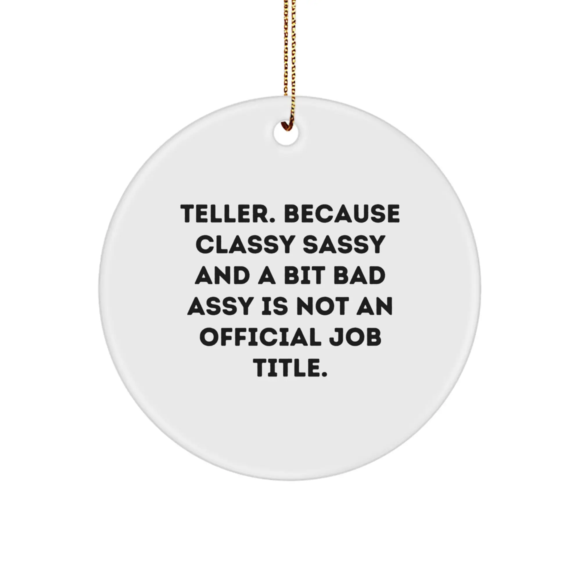 Teller Gifts Funny Circle Ornament for Friends and Family from Men - Image 1