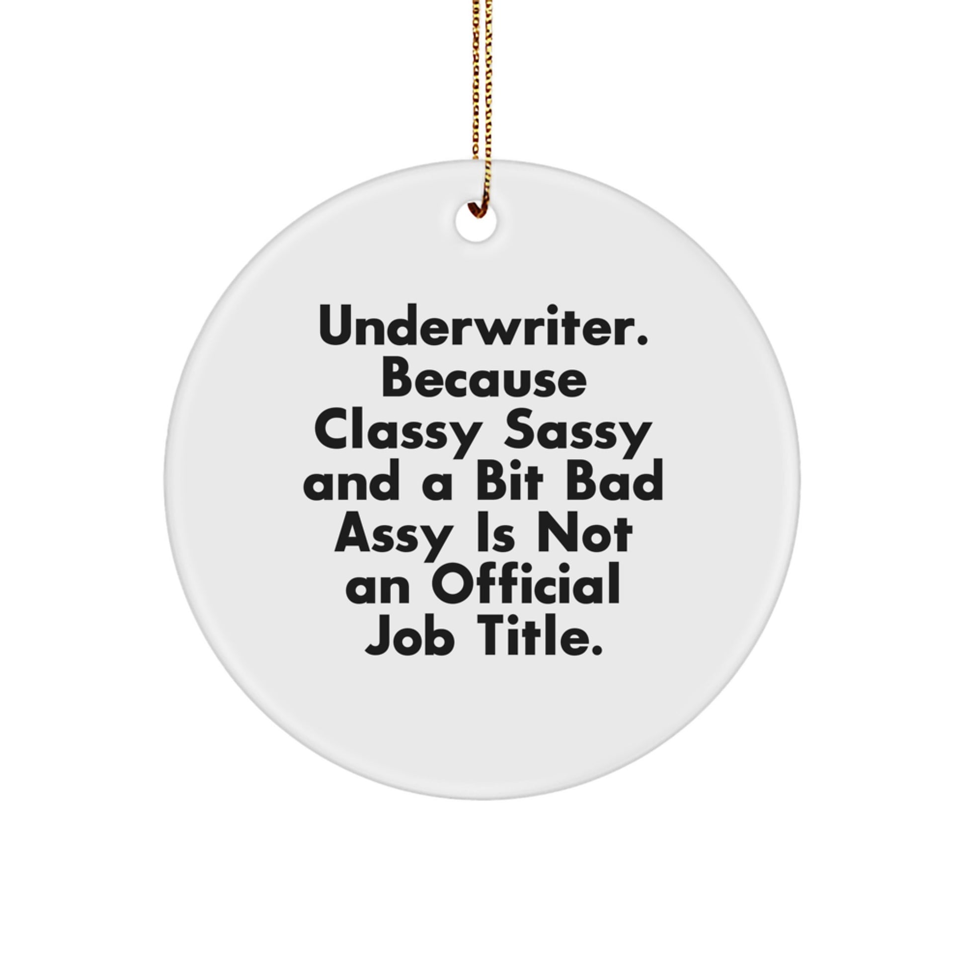 Funny Underwriter Circle Ornament Gifts for Men, Christmas Unique Gifts from Friends, Underwriter Appreciation - Image 1