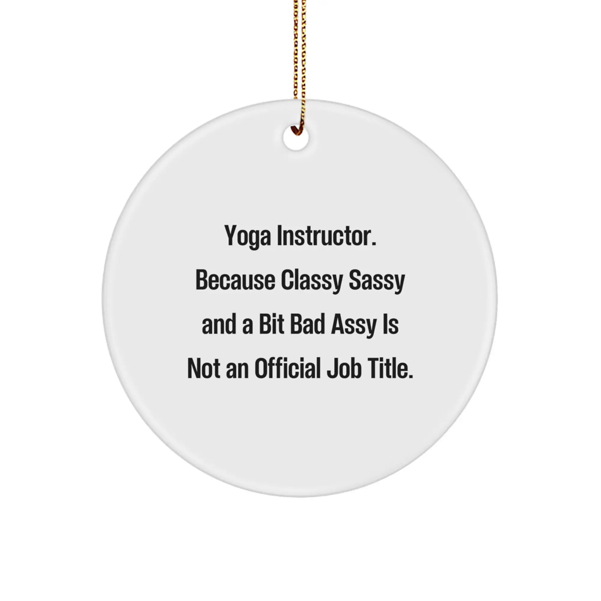 Sassy Yoga Instructor Christmas Ornament Novelty Gift for Friends - Image 1