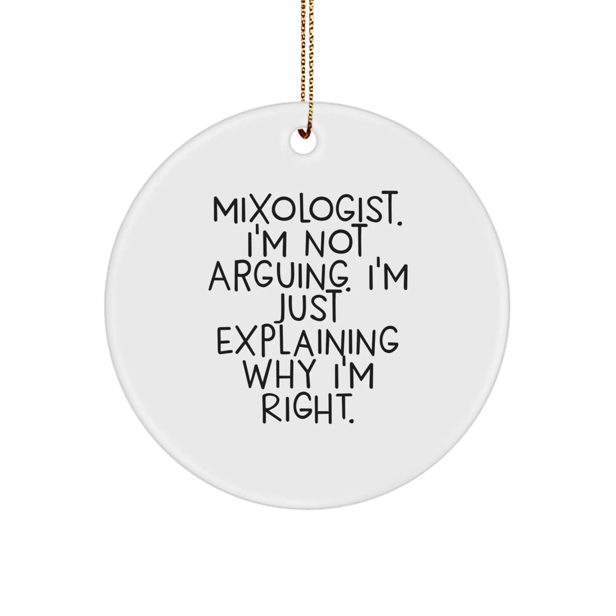 Christmas Gift Keepsake Ornament for Her Mixologist I'm Not Arguing - Image 1