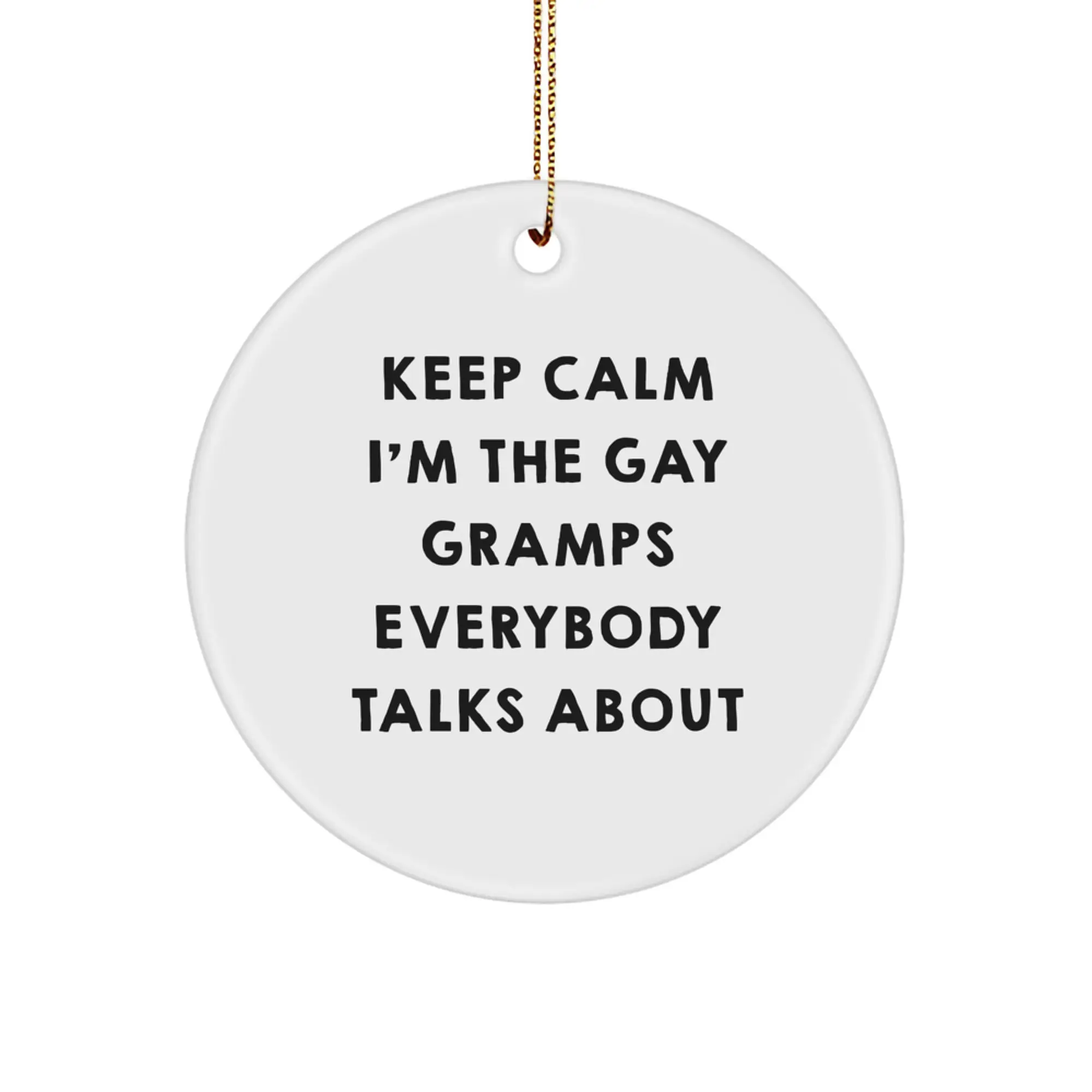 Funny Gramps Gifts from Men to Gramps, Keep Calm Gramps Circle Ornament, Christmas Unique Gifts - Image 1
