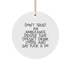 Funny Ambulance Driver Gifts for Men - Ambulance Driver Quote Circle Ornament - Gifts from Friends - Christmas Unique Gifts for Ambulance Drivers
