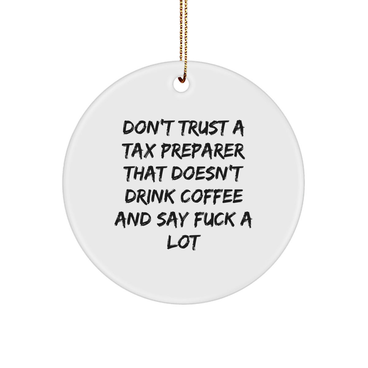 Tax Preparer Christmas Ornament Gift Companion for a Colleague - Don't - Image 1