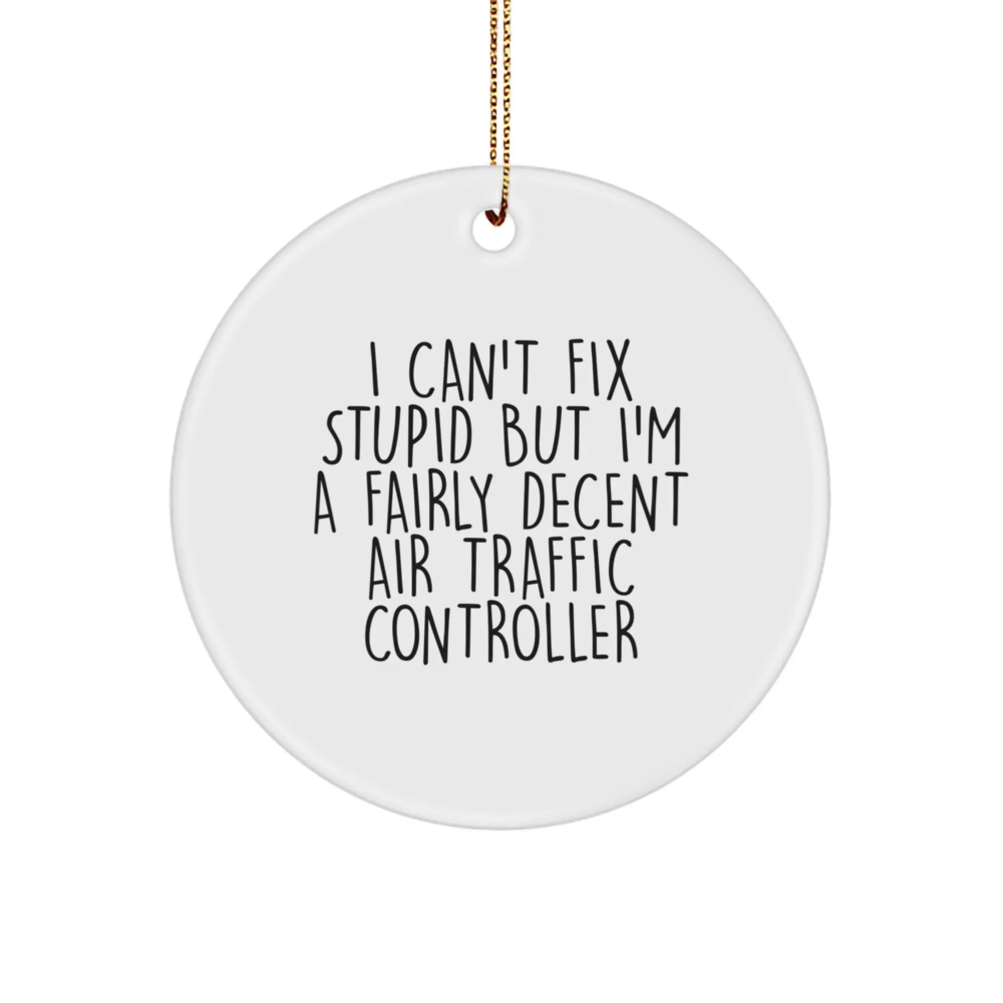 Funny Air Traffic Controller Gifts for Him, Unique Circle Ornament with Fairly Decent ATC Humor, Gifts from Coworkers - Image 1