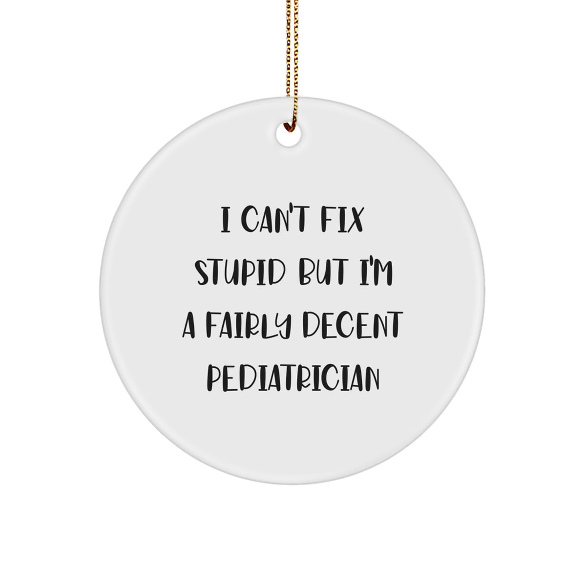 Humorous Christmas Ornament Gift for Friends - Pediatrician's Witty - Image 1
