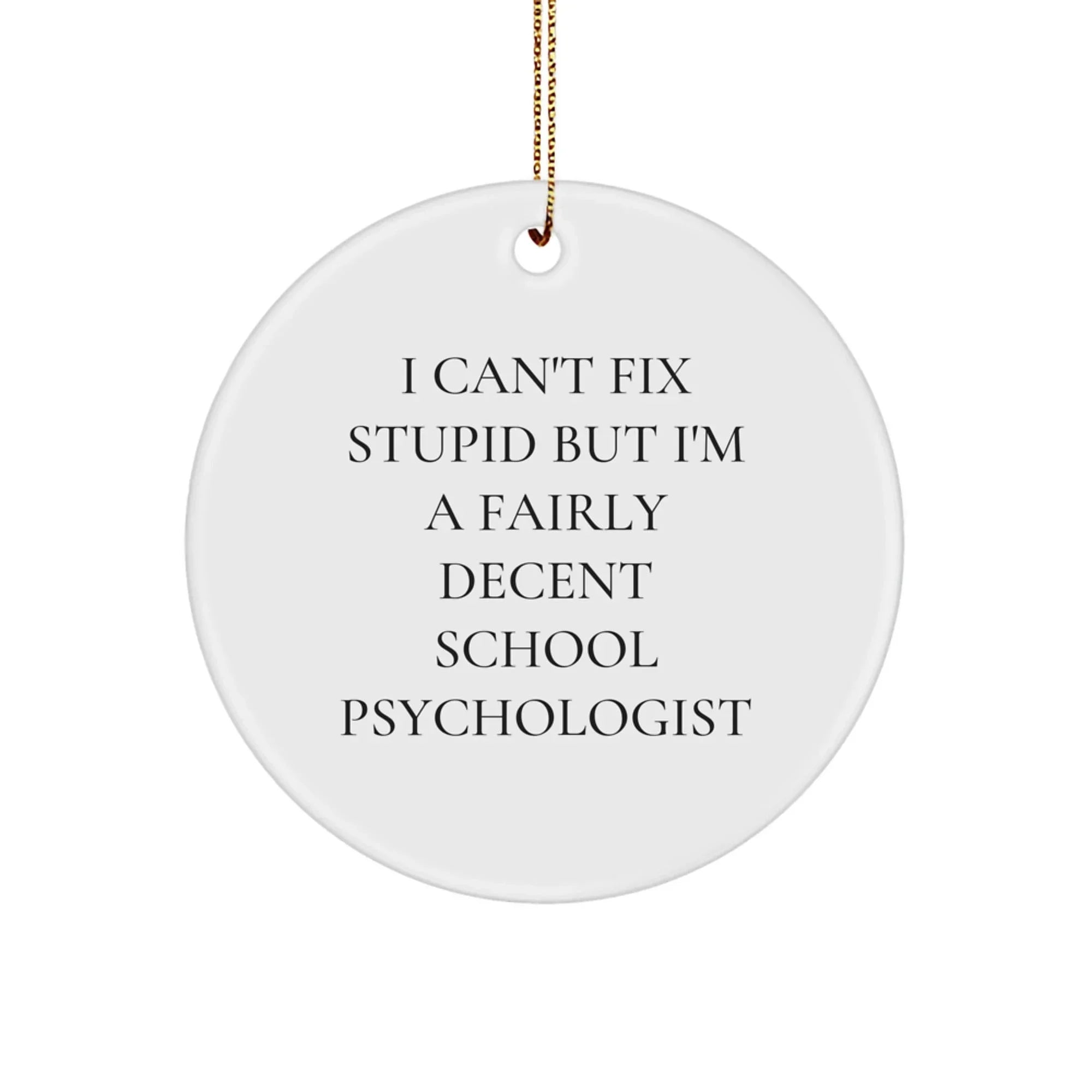 Funny School Psychologist Gifts from Friends, School Psychologist Circle Ornament, Christmas Unique Gifts