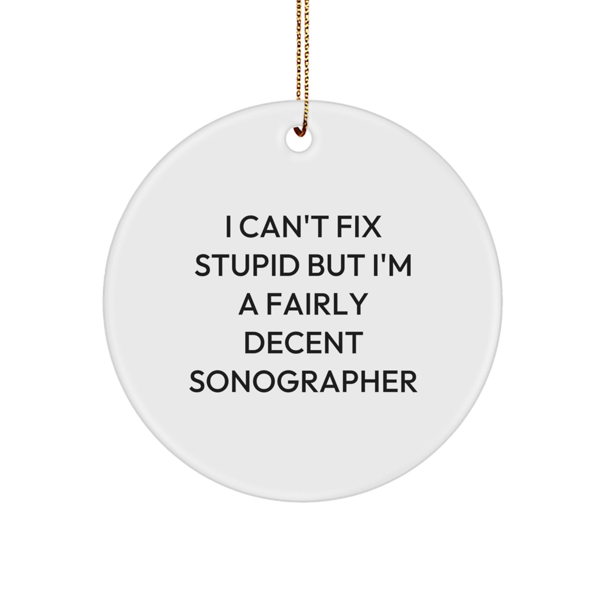 Funny Sonographer Gifts from Family, Friends, or Coworkers - Unique Circle Ornament for Men, Women, or Sonographer - Image 1