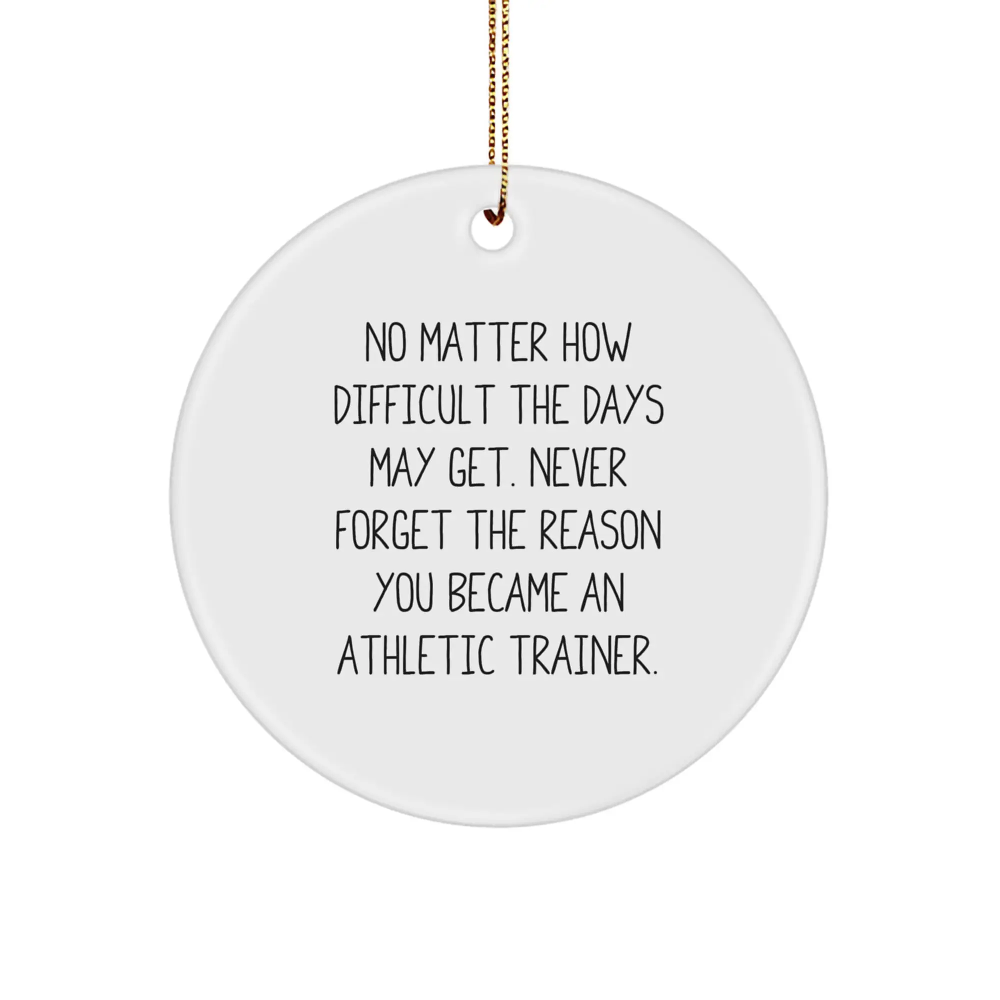 Inspiring Gifts from Family for Athletic Trainer - Funny Quote Circle Ornament, Perfect Unique Christmas Memorable Presents for Men Women Friends Coworkers - Image 1