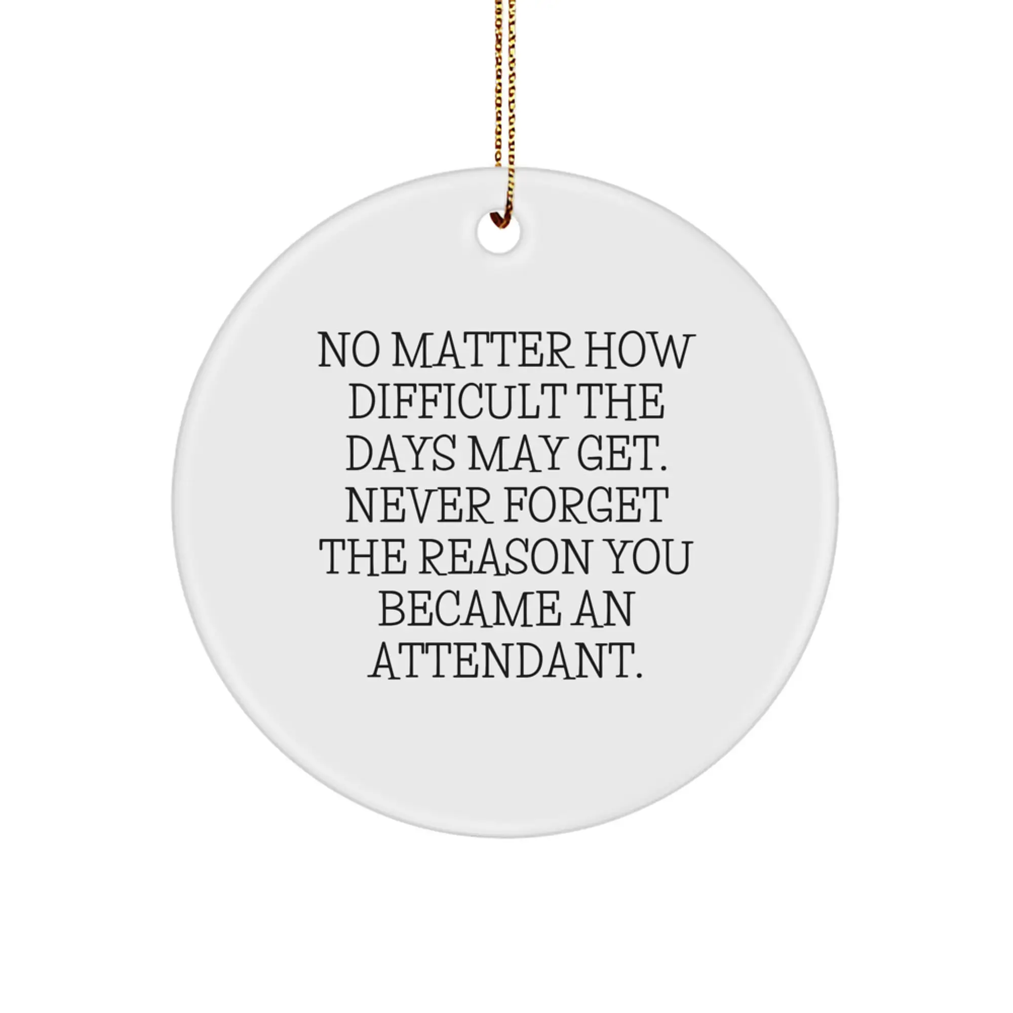 Gifts from Men for Attendants - Inspirational Attendant Circle Ornament for Christmas Unique Gifts - Image 1