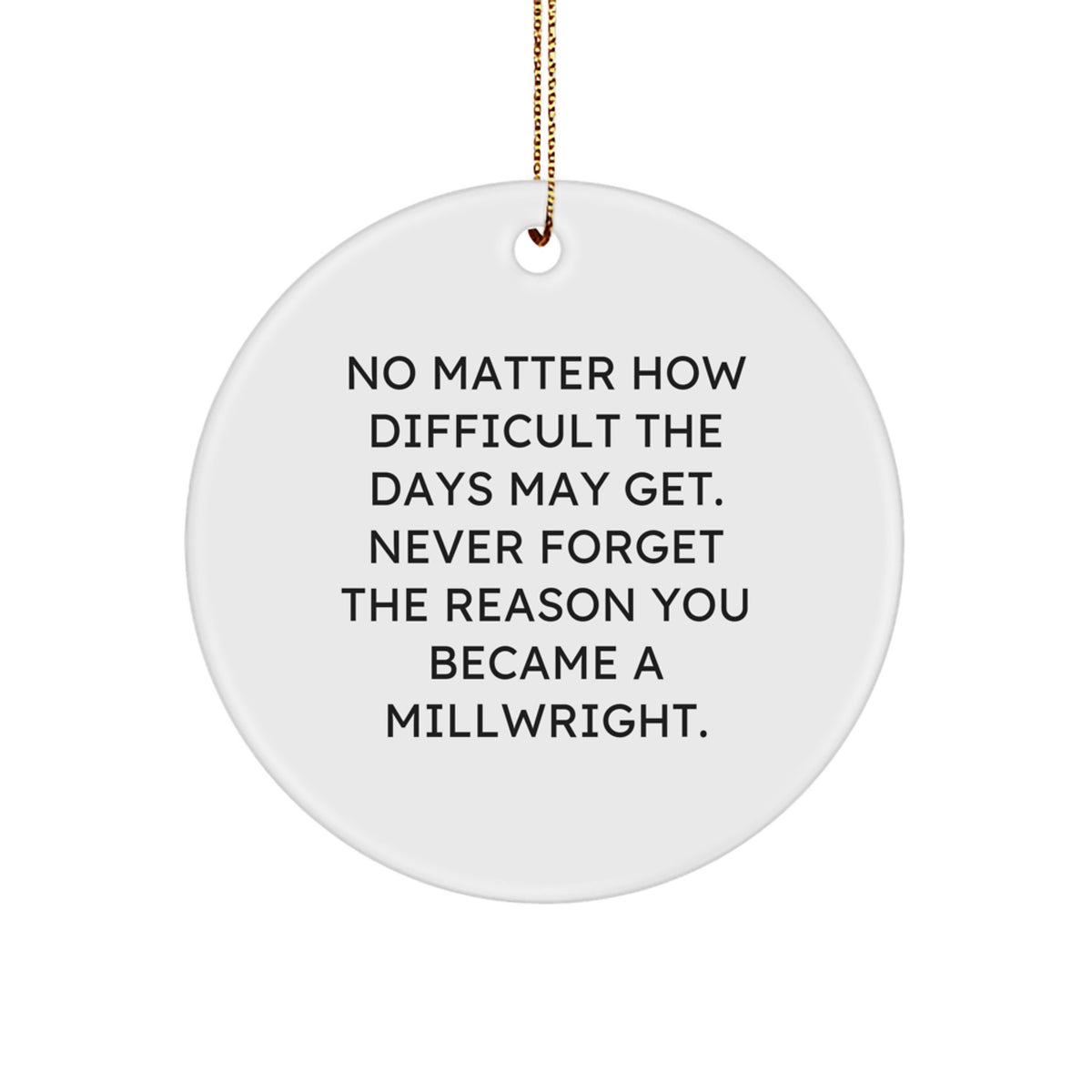 Millwright Circle Ornament for Coworkers Idea Christmas Unique Gift Never - Image 1