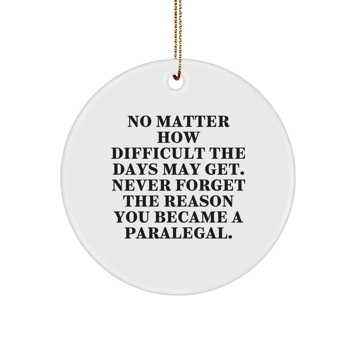 Paralegal Inspirational Christmas Circle Ornament Gifts from Friends, Family, and Coworkers for Paralegal Men and Women - Image 1