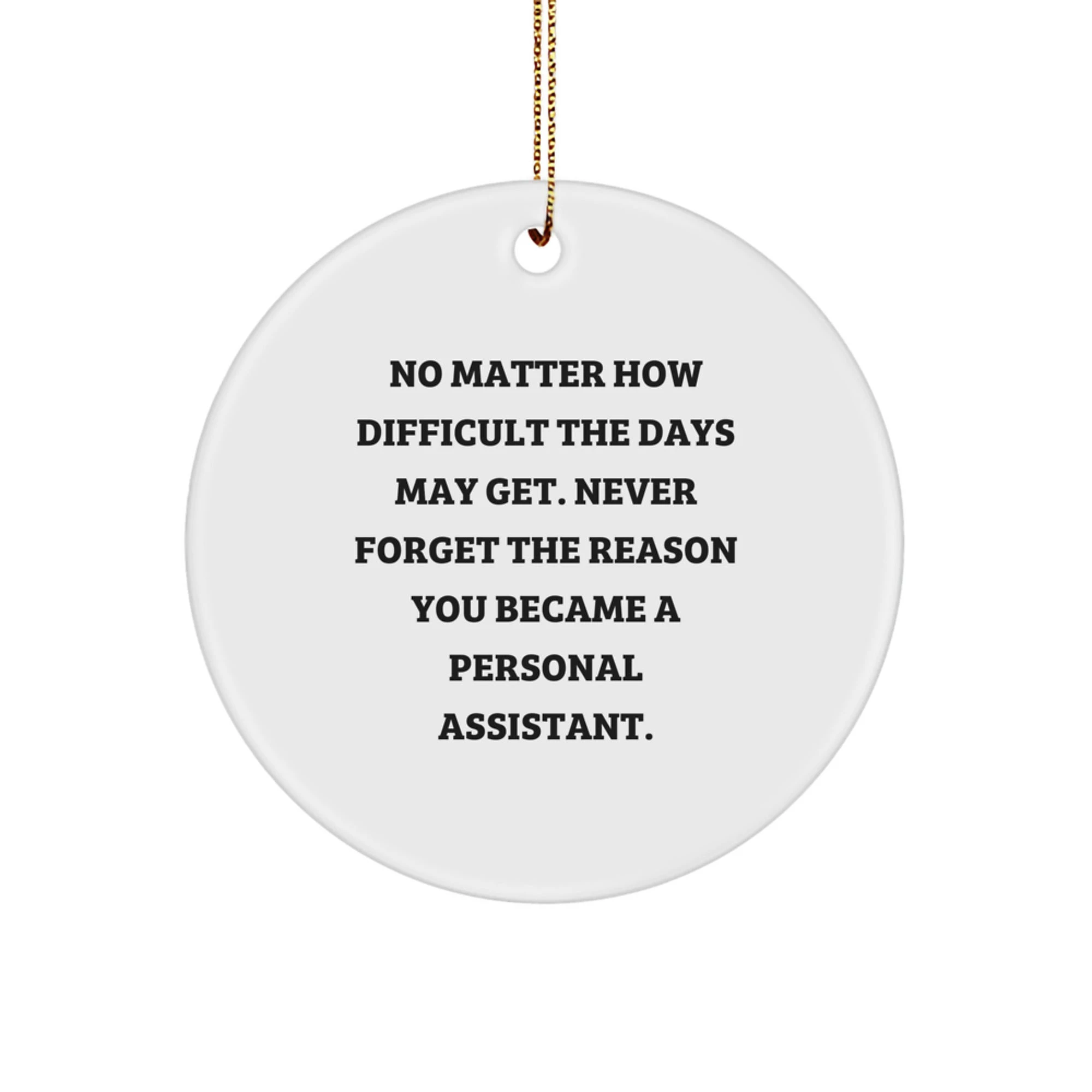 Funny Personal Assistant Gifts from Family - Inspirational Circle Ornament for Christmas Unique Ideas
