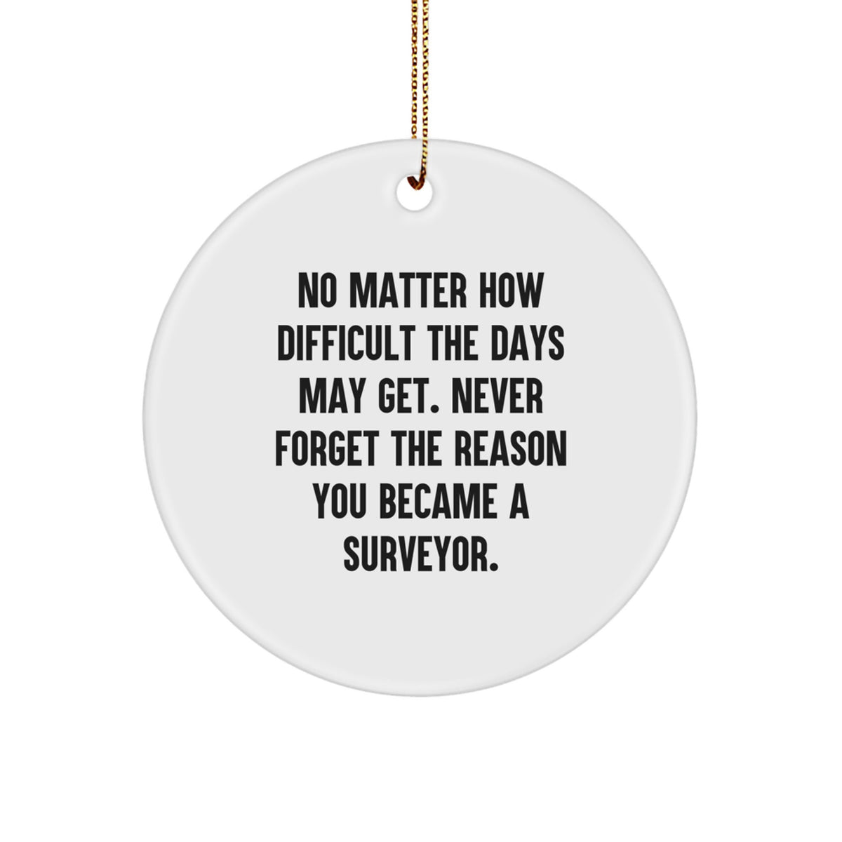 Christmas Ornament Gift for Coworkers Inspiring Surveyor Keepsake - Image 1