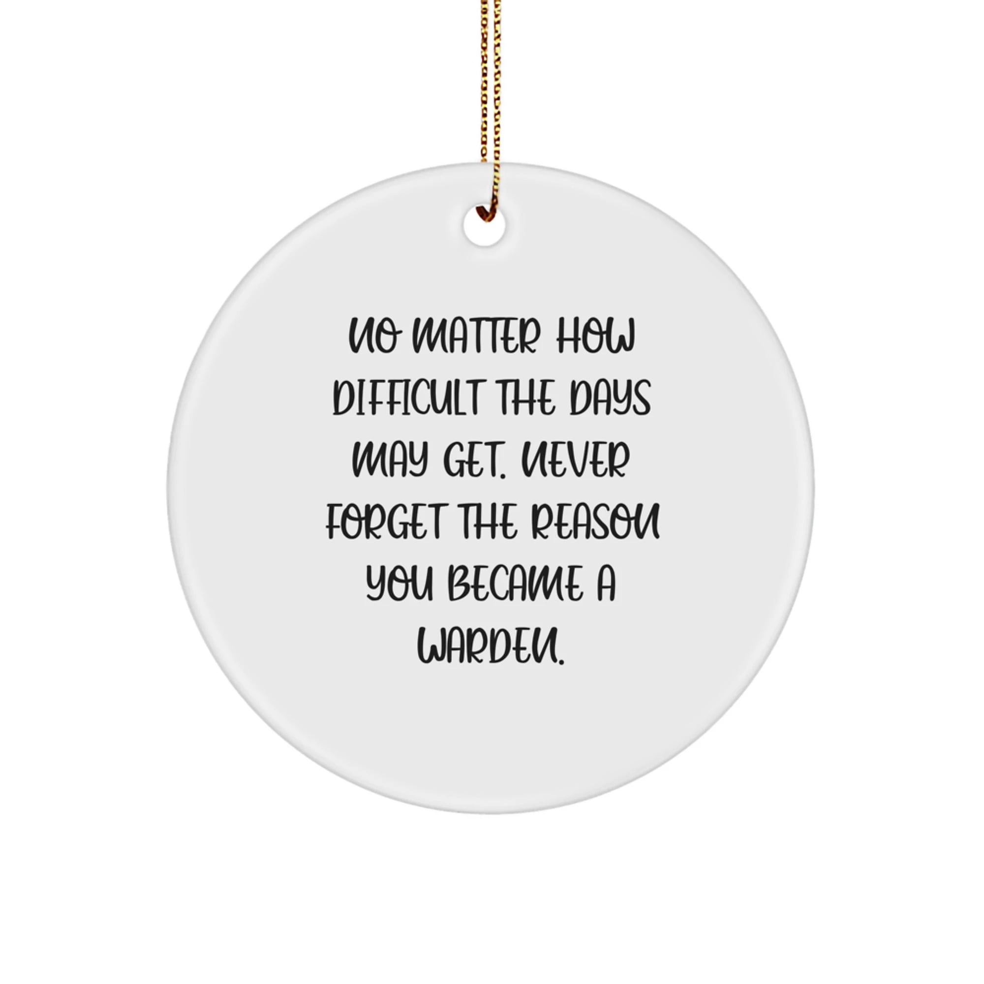 Funny Warden Quotes Circle Ornaments Gifts from Friends and Family for Men and Women, Christmas Unique Gifts Ideas for Wardens - Image 1