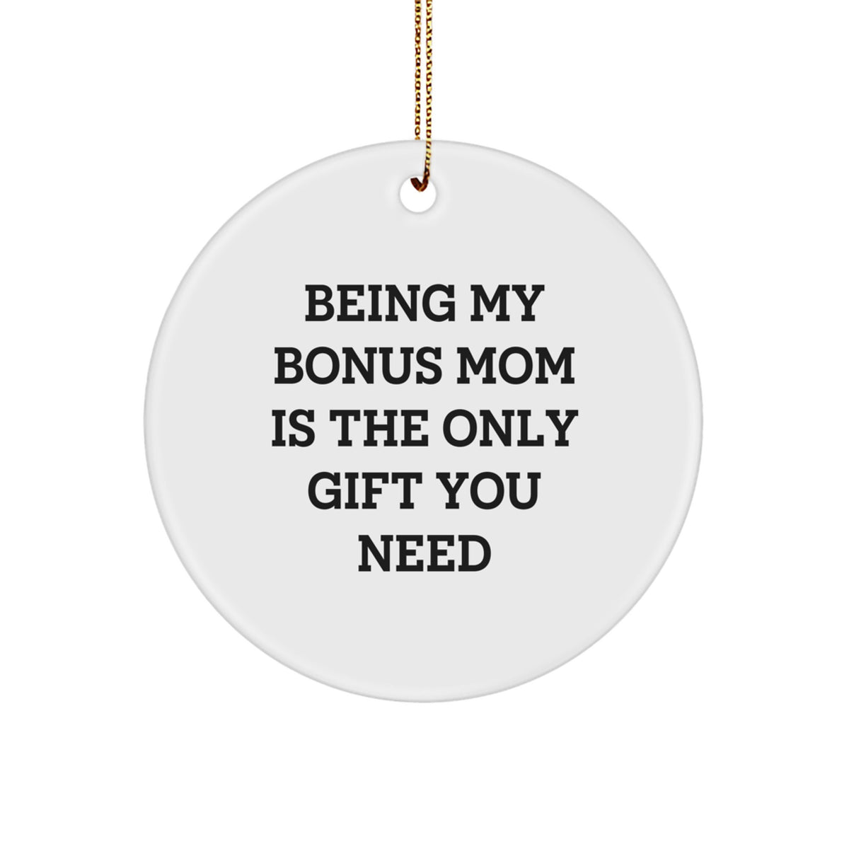 Christmas Ornament Gift for a Sister Heartwarming Bonus Mom Quote - Image 1