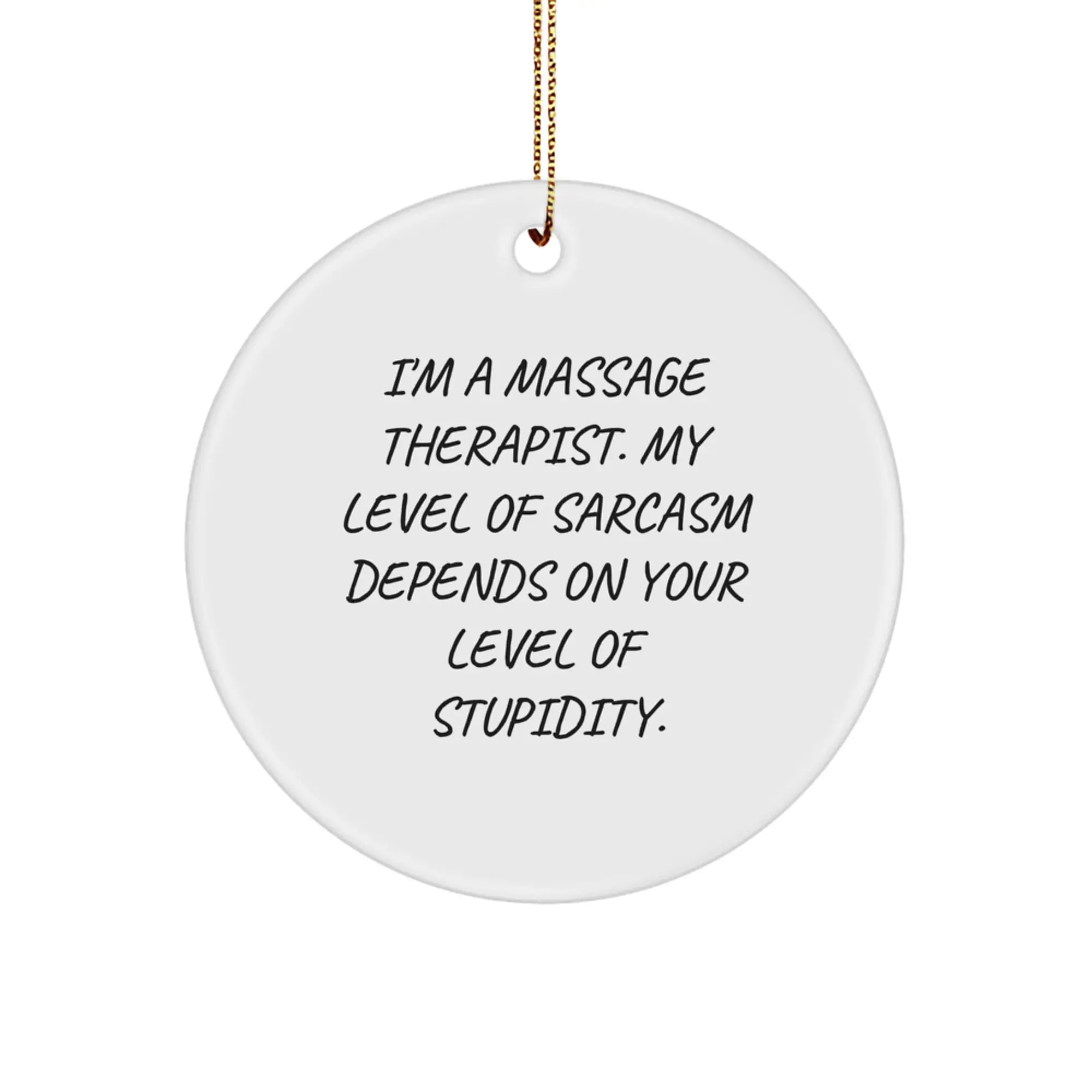Funny Massage Therapist Gifts, Sarcastic Quote Circle Ornament for Massage Therapist, Gifts from Friends to Coworkers for Christmas - Image 1