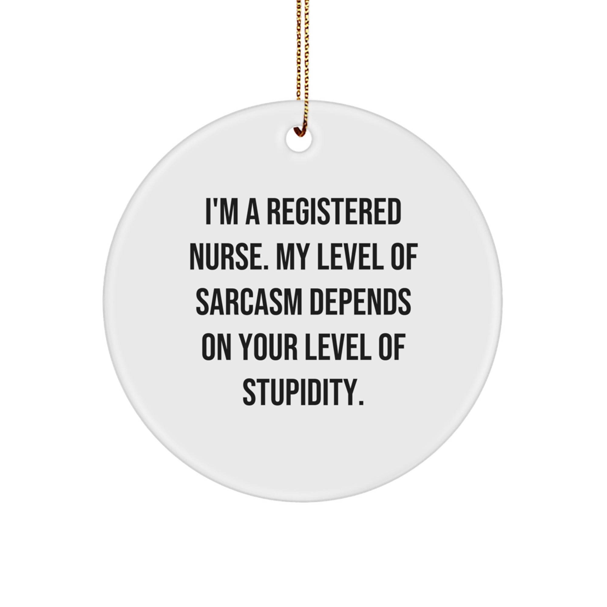 Funny Registered Nurse Gifts from Friends - Unique Circle Ornament for Christmas Tree - Image 1