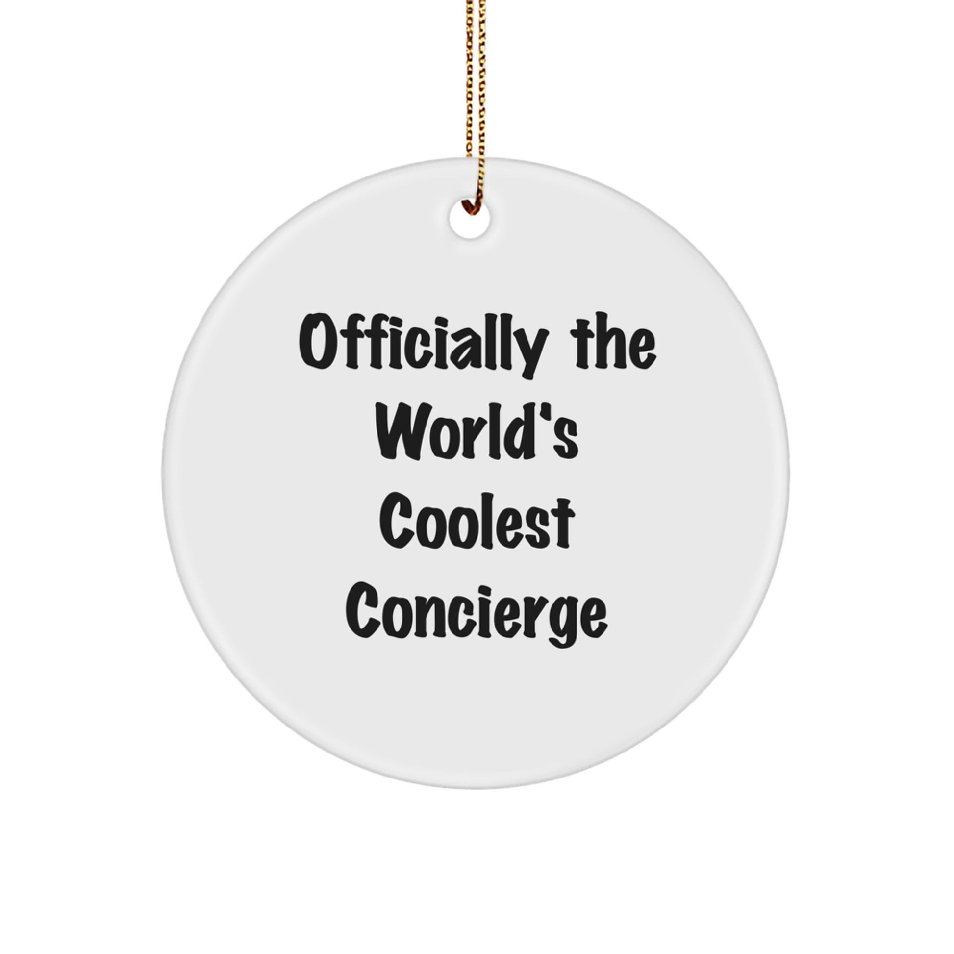 Gifts from Friends Officially The World's Coolest Concierge Funny Christmas Circle Ornament for Men Women Friends Family - Image 1