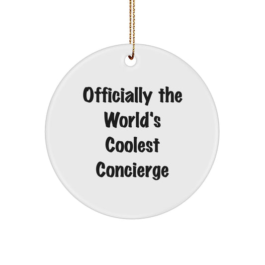 Gifts from Friends Officially The World's Coolest Concierge Funny Christmas Circle Ornament for Men Women Friends Family - Image 1