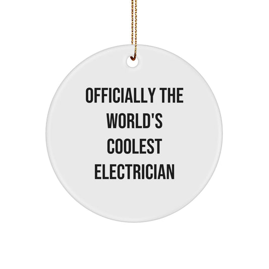Funny Gifts for Electricians from Family - Officially The World's Coolest Electrician Christmas Circle Ornament - Image 1