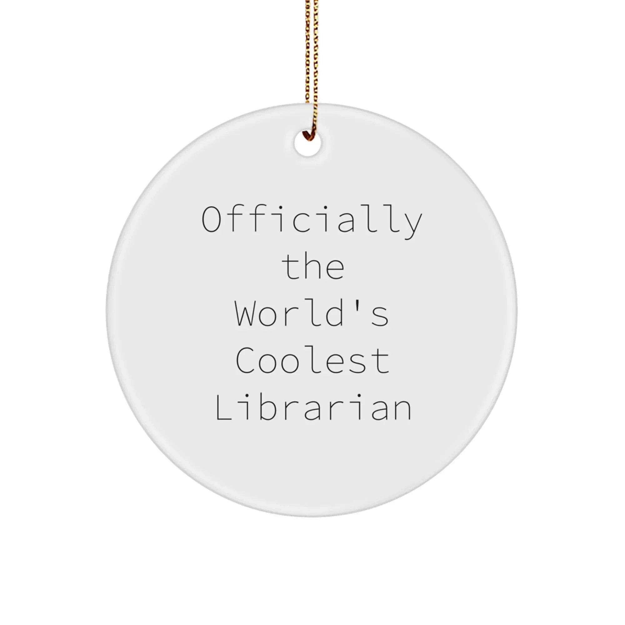 Funny Librarian Gifts for Christmas, Circle Ornament Officially The World's Coolest Librarian, Gifts from Men to Women, Christmas Unique Gifts