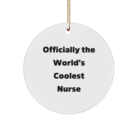 Funny Nurse Gifts for Nurse Friends - Officially The 'World's Coolest Nurse' Circle Ornament, Unique Christmas Unique Gifts from Men to Family - Image 1