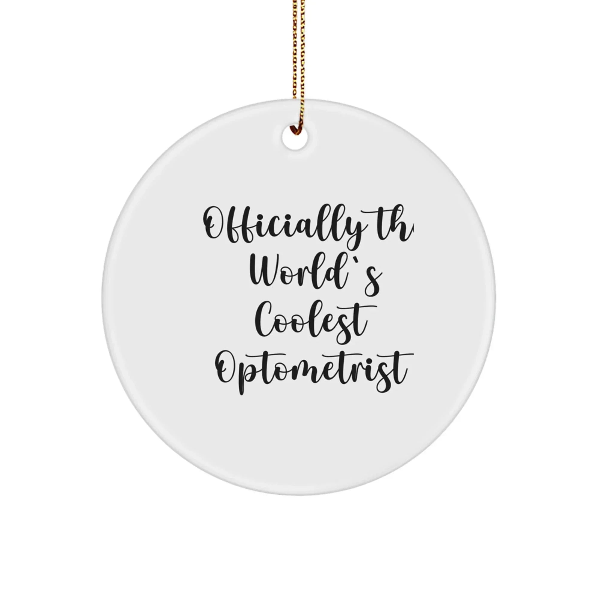 Funny Optometrist Gifts for Men, Unique Circle Ornament, Officially The World's Coolest Optometrist Christmas Decorations