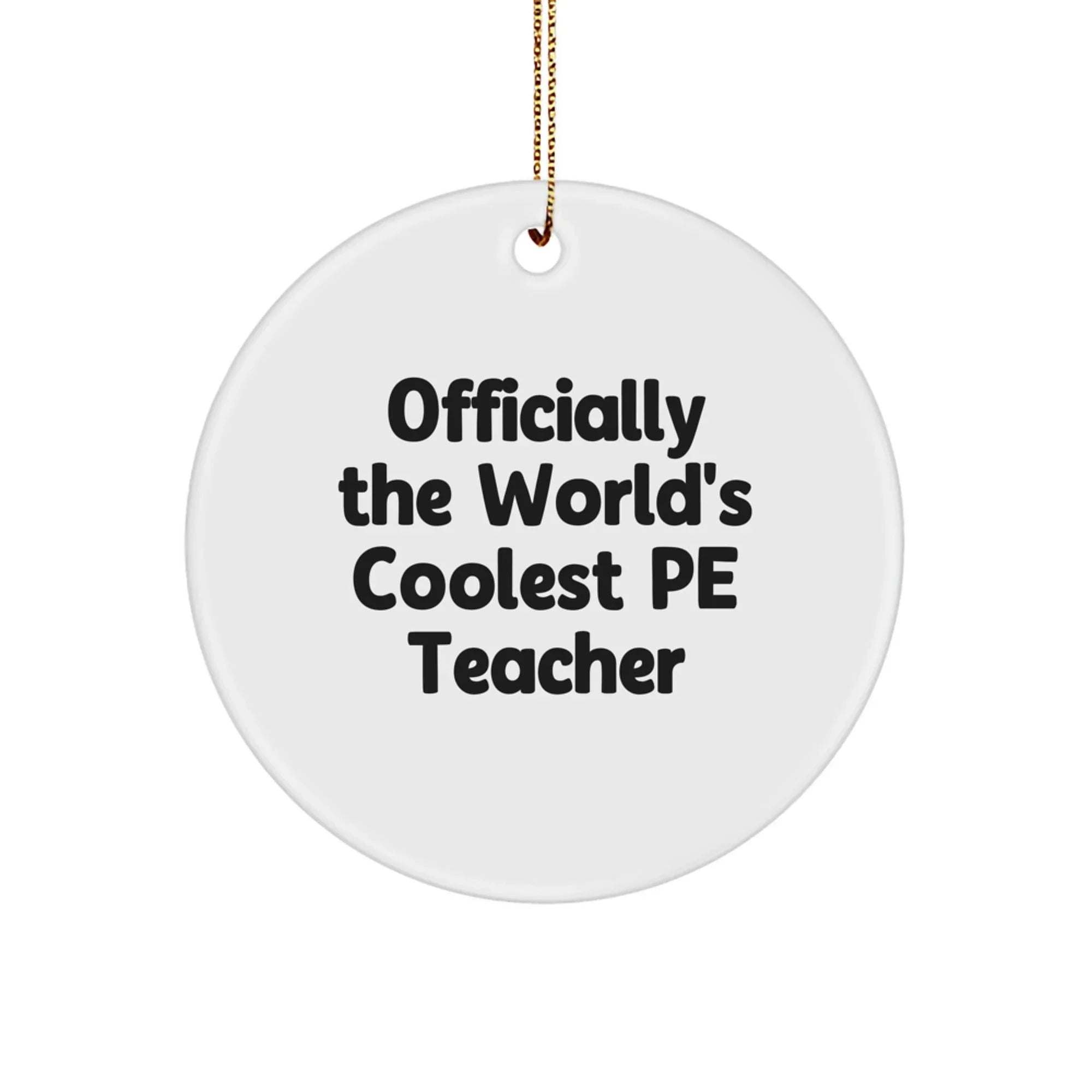 Funny PE Teacher Gifts from Men, Gifts for PE Teacher, Officially The World's Coolest PE Teacher Christmas Unique