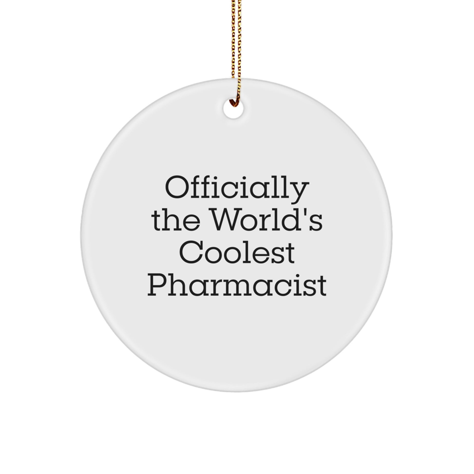Funny Pharmacist Gifts from Family, Officially The World's Coolest Pharmacist Christmas Unique Circle Ornament for Pharmacist, Circle Ornament - Image 1