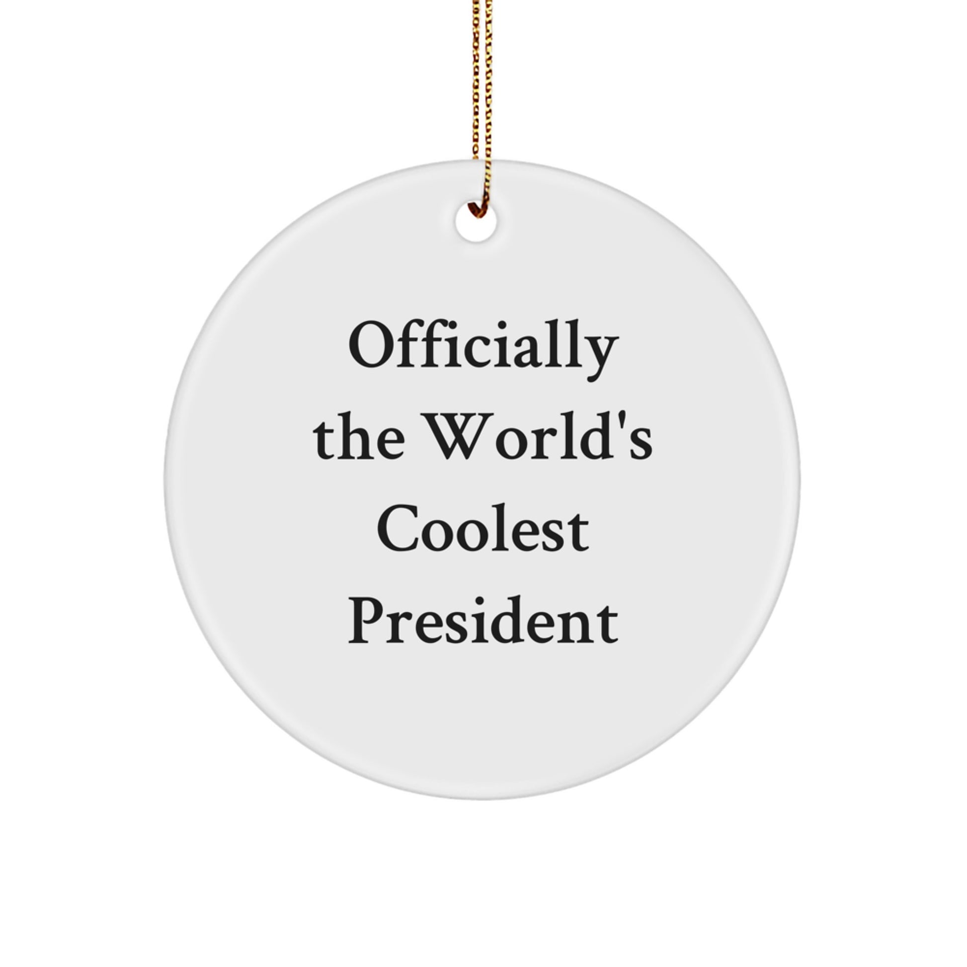 Funny President Circle Ornament Gifts from Friends for Christmas Unique - Image 1