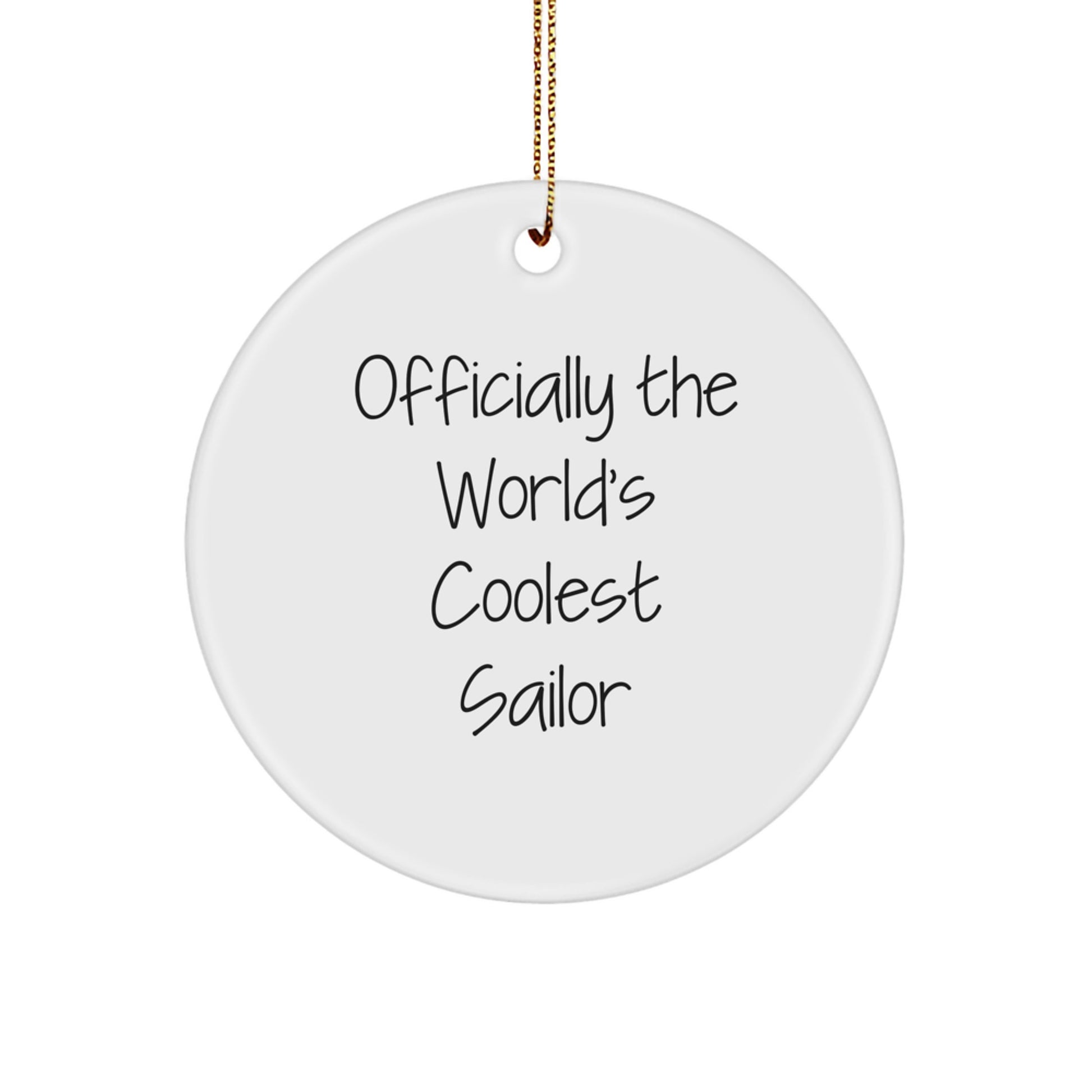 Funny Sailor Gifts for Men, Friends and Family, Circle Ornament Christmas Unique Presents with 'Officially The World's Coolest Sailor' Quote - Image 1
