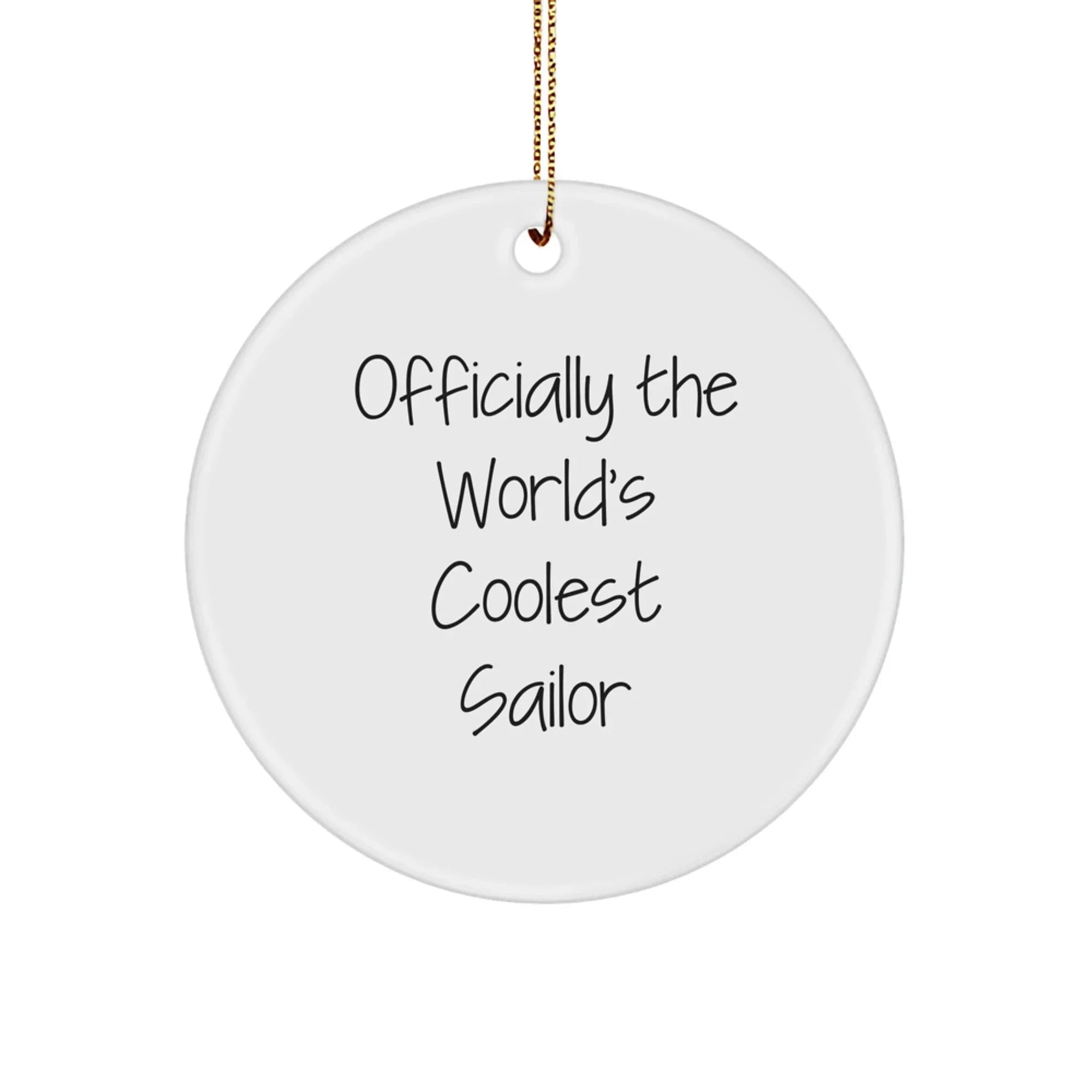Funny Sailor Gifts for Men, Friends and Family, Circle Ornament Christmas Unique Presents with 'Officially The World's Coolest Sailor' Quote