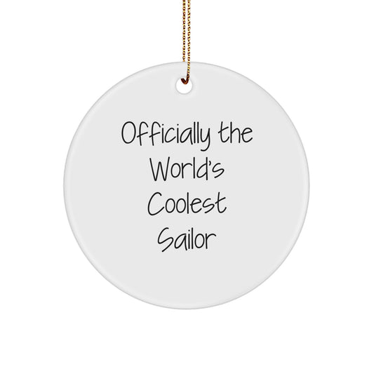 Funny Sailor Gifts for Men, Friends and Family, Circle Ornament Christmas Unique Presents with 'Officially The World's Coolest Sailor' Quote - Image 1