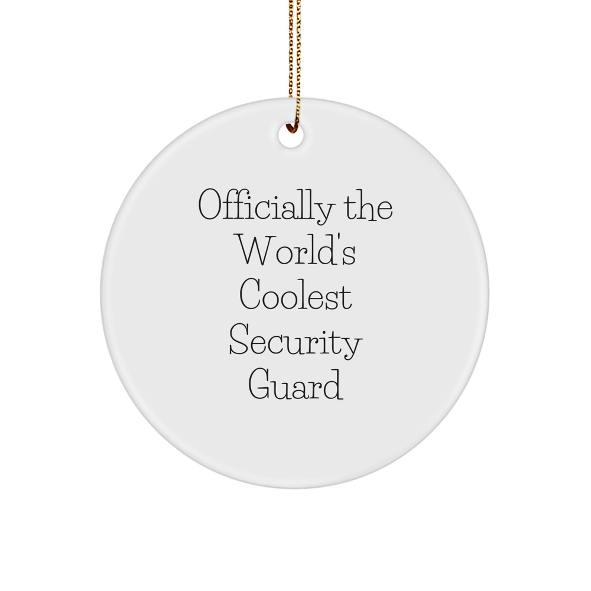 Funny Security Guard Christmas Unique Gifts from Friends - 'Officially The World's Coolest Security Guard' Circle Ornament - Image 1