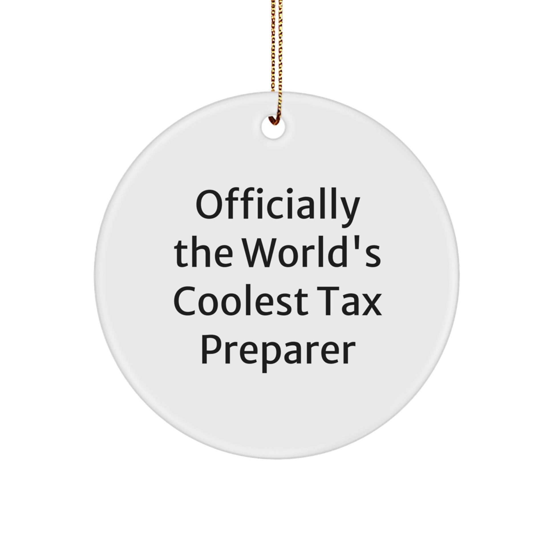 Funny Tax Preparer Gifts from Friends, Officially The World's Coolest Circle Ornament, Unique Christmas Memorable Presents for Tax Preparer - Image 1