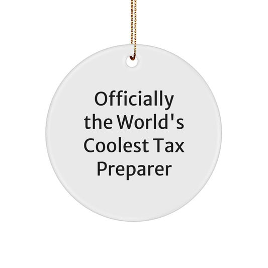 Funny Tax Preparer Gifts from Friends, Officially The World's Coolest Circle Ornament, Unique Christmas Memorable Presents for Tax Preparer - Image 1