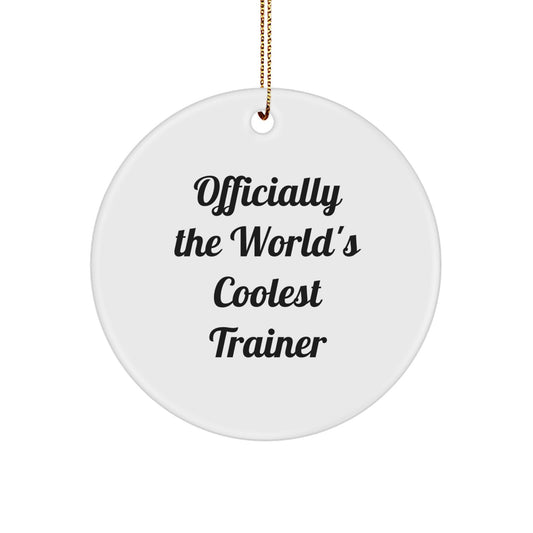 Funny Trainer Gifts from Friends, Officially The World's Coolest Trainer Christmas Unique Decorations, Trainers Ornament Circle Shaped White - Image 1