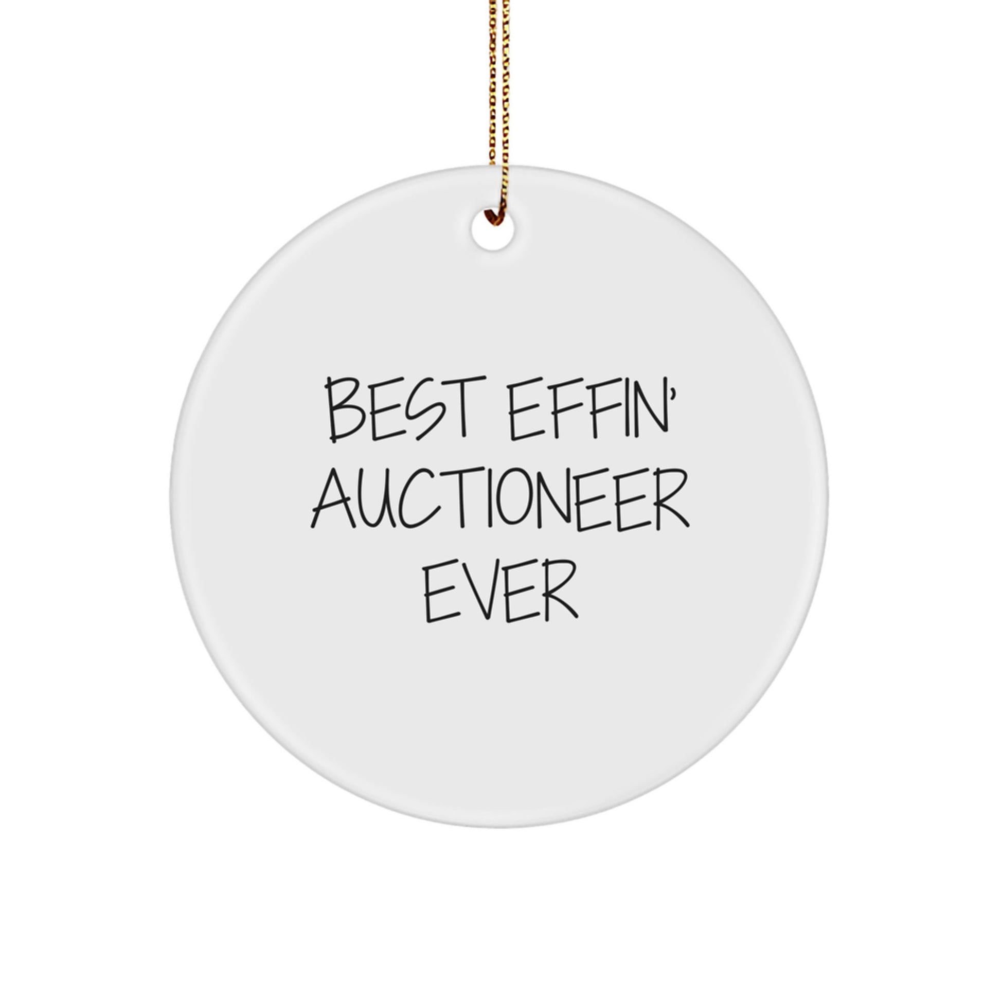 Funny Auctioneer Christmas Circle Ornament Gifts from Friends, Best Effin' Auctioneer Ever Funny Quote, Gifts for Men - Image 1