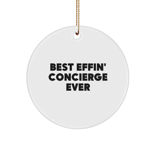 Funny Concierge Gifts from Friends - Best Effin' Concierge Ever Circle Ornament for Christmas Unique Presents - Image 1