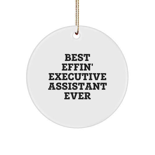 Funny Executive Assistant Gifts from Friends for Christmas Unique Circle Ornaments Best Effin' Executive Assistant Ever - Image 1