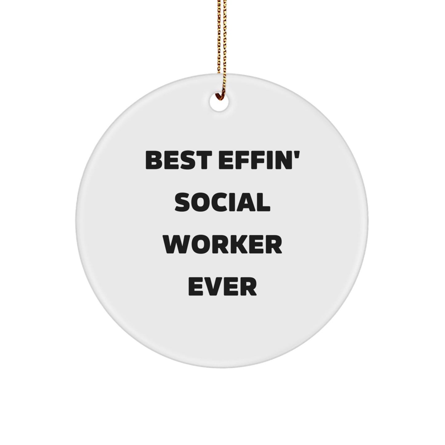 Funny Social Worker Gifts for Men or Women, Best Effin' Social Worker Ever Circle Ornament, Christmas Unique Personalized Presents - Image 1