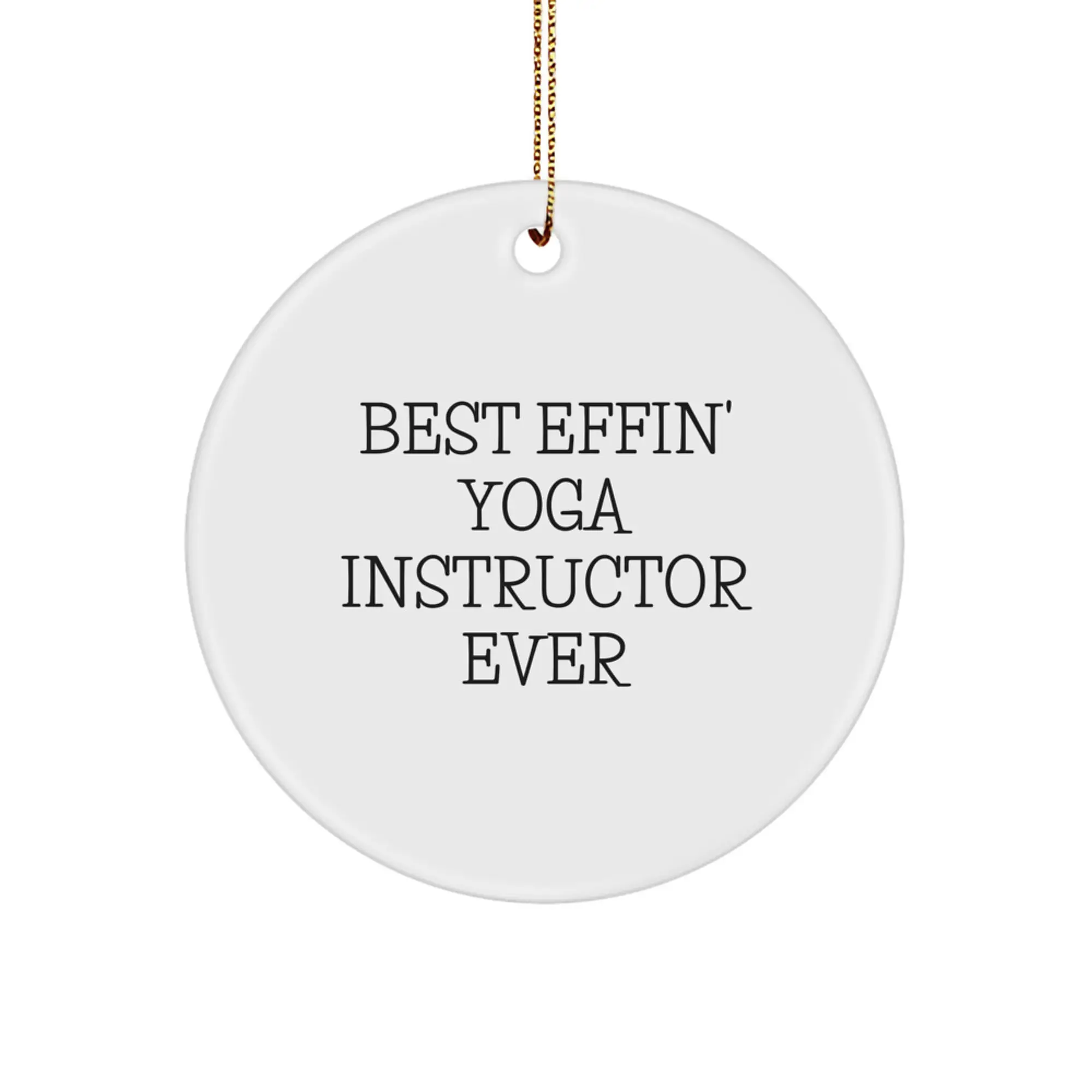 Funny Yoga Instructor Gifts from Friends, Merry Christmas Unique Circle Ornament for Yoga Instructor Ever, Best Effin' Yoga Instructor - Image 1