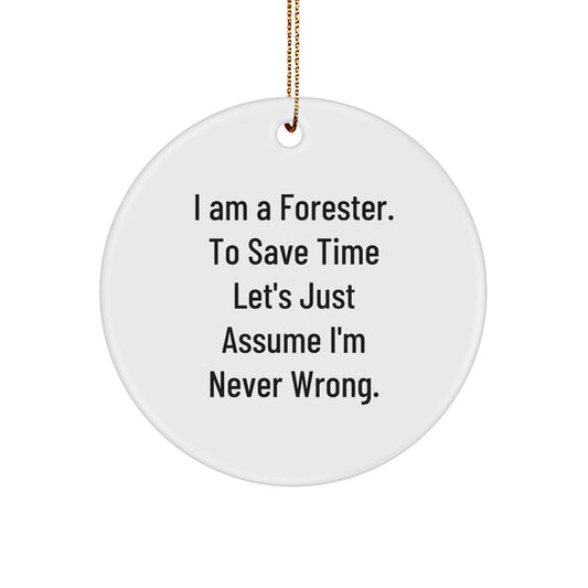 Funny Forester Gifts, Circle Ornament, Christmas Unique Gifts, Gifts from Friends, Friends Gifts for Forester - Image 1