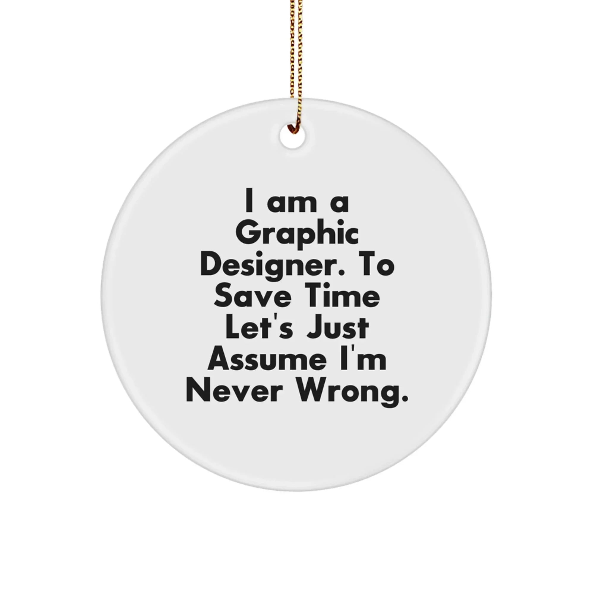 Funny Graphic Designer Gifts from Friends for Christmas Unique Circle Ornament