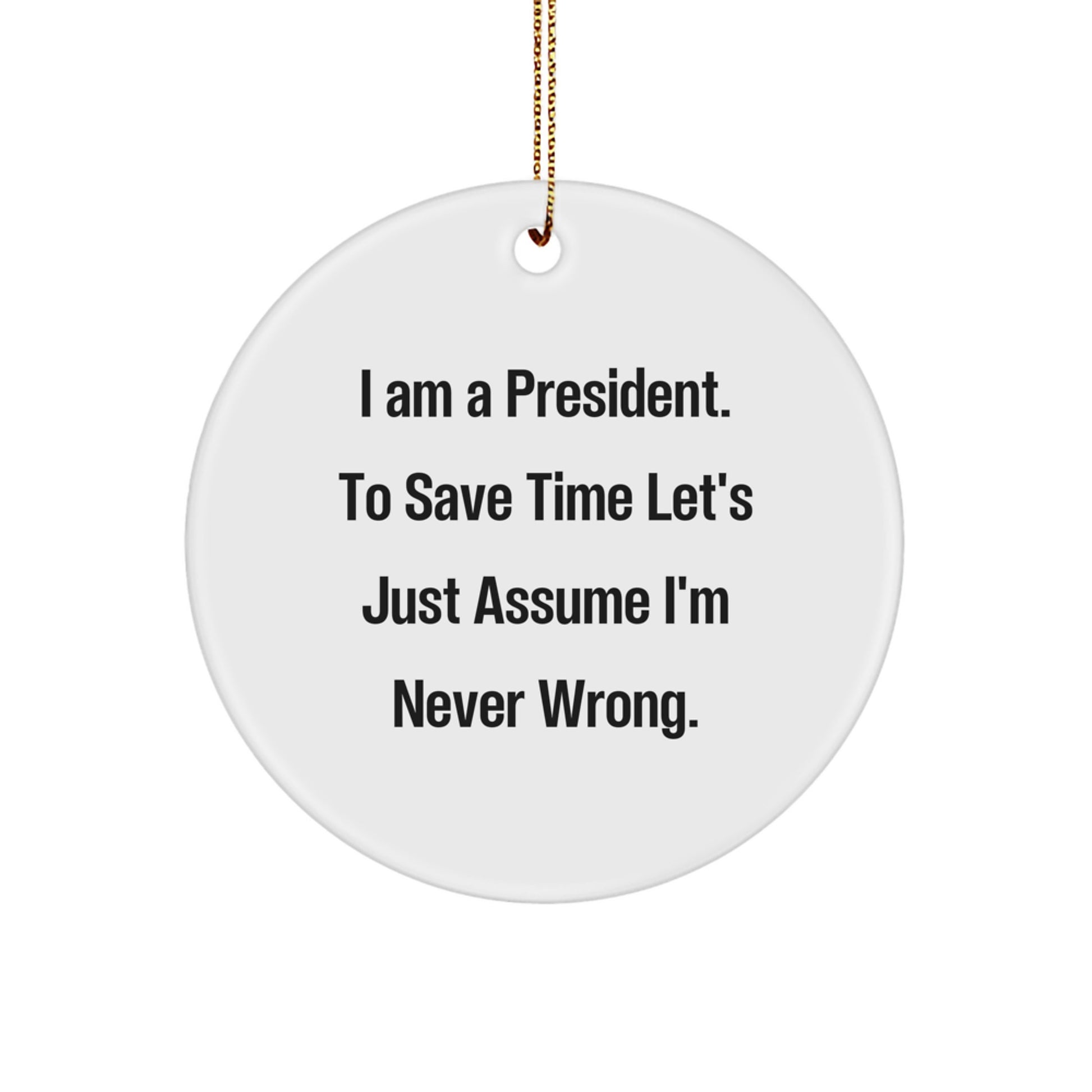 Funny President Circle Ornament Gifts from Relatives for President Men on Christmas Unique Gifts - Image 1
