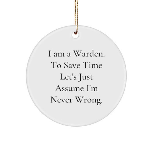 Funny Warden Circle Ornament Gifts from Friends, Warden Humor Christmas Unique Gifts, Inspirational Warden Quotes - Image 1
