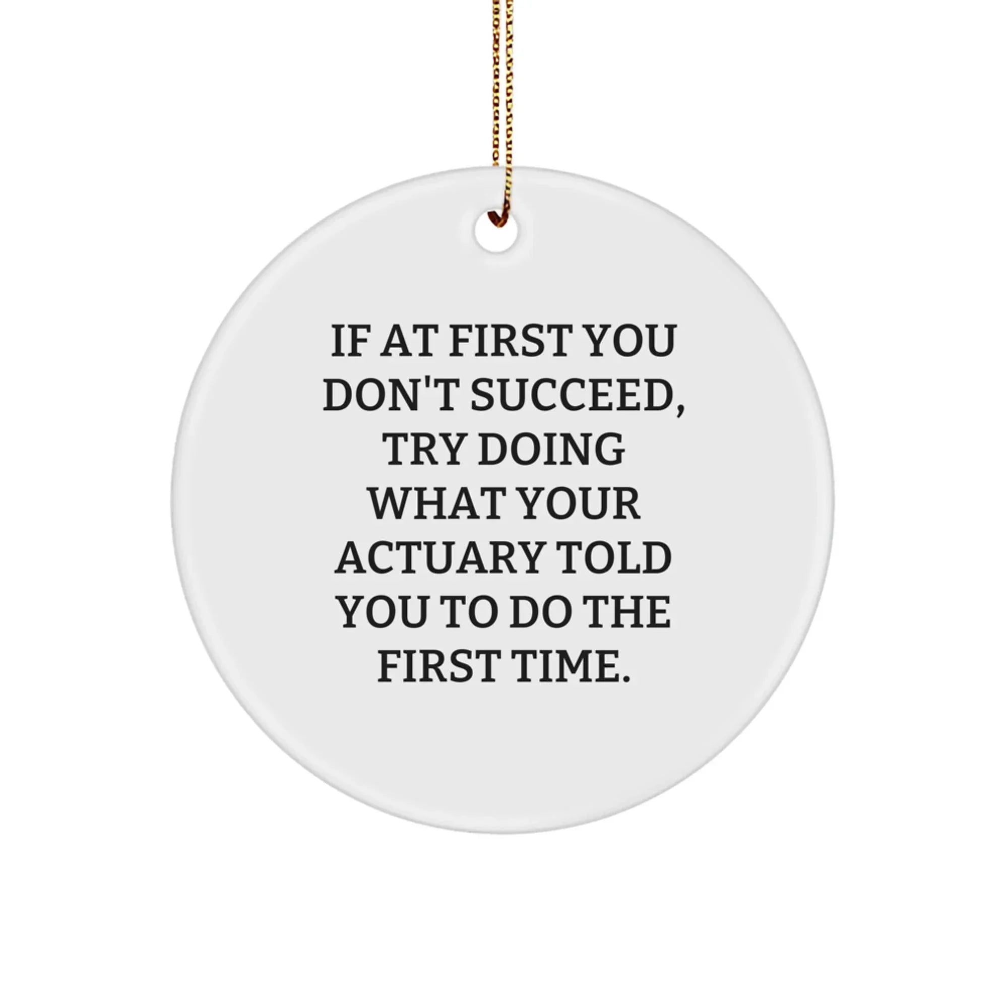 Funny Actuary Gifts from Men to Actuary Friends for Christmas Unique Christmas Circle Ornament