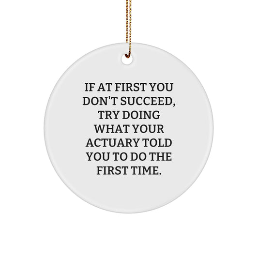 Funny Actuary Gifts from Men to Actuary Friends for Christmas Unique Christmas Circle Ornament - Image 1